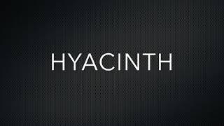 How to Pronounce Hyacinth [upl. by Anib]