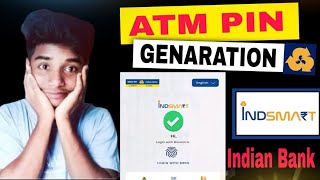 Indian bank ATM Pin Generation Indsmart Se ATM pin set kaise kare  How to set Indian Bank ATM pin [upl. by Anelahs]