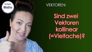 Kollinear  Sind zwei Vektoren Vielfache by einfach mathe [upl. by Oludoet]