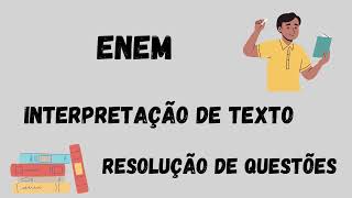 QUESTÕES INTERPRETAÇÃO DE TEXTO ENEM enem interpretaçãodetextos [upl. by Alaster]