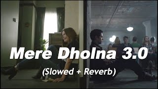 Mere Dholna Sonu Nigam Version Slowed and Reverb lofi slowedreverb [upl. by Bradway]