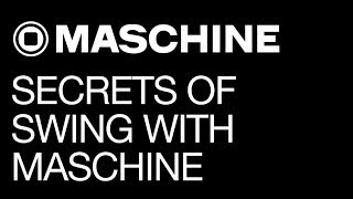 Secrets of Swing in Maschine 2 [upl. by Amian]