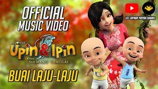 Buai Laju  Laju Official MV  Ernie Zakri OST Upin amp Ipin  Keris Siamang Tunggal [upl. by Ennylcaj]