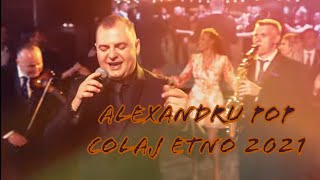 Alexandru Pop  Colaj ETNO 2021 [upl. by Edee]