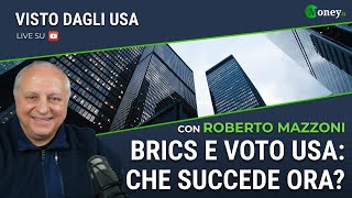 BRICS ED ELEZIONI USA CHE SUCCEDE ORA  ROBERTO MAZZONI  Visto dagli Usa [upl. by Ysied]