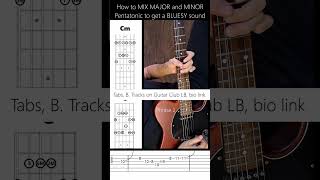 🎸MIXING the MAJOR and MINOR Pentatonic for a BLUESY SOUNDguitarlicks guitarlessons bluesguitar [upl. by Fenwick]