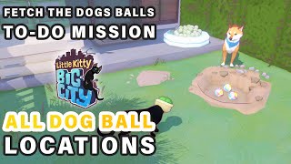 All Dog Ball Locations ► Little Kitty Big City [upl. by Godred]