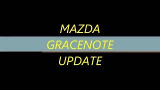 MAZDA CONNECT GRACENOTE UPDATE [upl. by Marba]