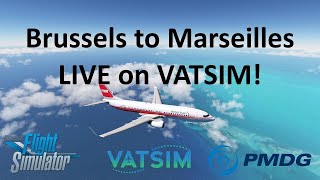 Brussels to Marseilles LIVE on Vatsim  Brussels Airlines 3597  PMDG 737800  MSFS 2020 [upl. by Racso860]