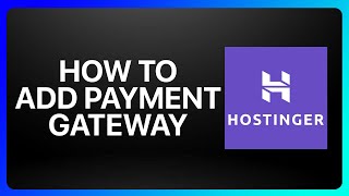 How To Add Payment Gateway In Hostinger Website Tutorial [upl. by Ariahay810]