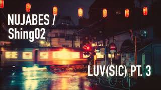 NujabesShing02  Luvsic Pt 3 Acoustic Instrumental [upl. by Adriene733]