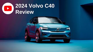 2024 Volvo C40  Review [upl. by Wilcox]