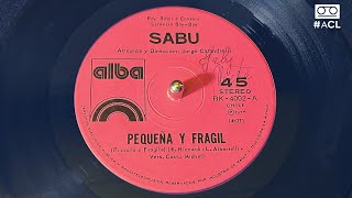 1975 Sabú  Pequeña y Frágil Vinilo Single  Ed Chilena 🇨🇱 [upl. by Lertnek]