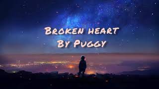 PUGGY  Broken Heart Lyrics video [upl. by Marko]