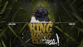 King Kong Click  Luna Llena  The King Is Back 📀 Nuevo Disco [upl. by Langille69]