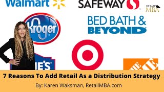 Retail Distribution  7 Reasons To Add Retail As a Distribution Strategy [upl. by Fischer691]