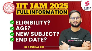 IIT JAM 2025 Eligibility Criteria  Age Limit  New Subject  Full Information  Kaushal Sir [upl. by Lindahl]