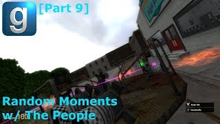 Gmod Random Moments w The People Part 9 [upl. by Airec]