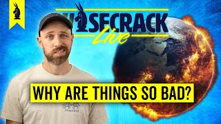 Why Are Things So Bad  Wisecrack Live  10112023 culture philosophy news [upl. by Terrie]