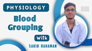 ABO blood grouping  Rh factor  Cross matching  Blood physiology bangla lecture [upl. by Gregory]