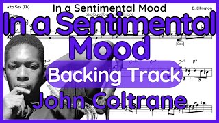 In A Sentimental Mood  John Coltrane  Backing Track for Alto Sax [upl. by Barnet]