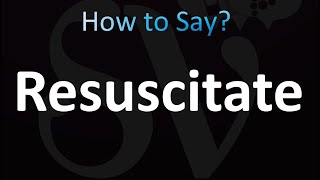 How to Pronounce Resuscitate correctly [upl. by Anirehs]