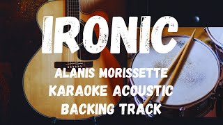 IRONICALANIS MORISSETTE KARAOKE ACOUSTICBACKING TRACK [upl. by Ratcliffe]