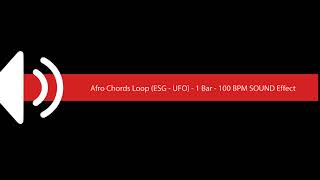 Afro Chords Loop ESG UFO 1 Bar 100 BPM SOUND Effect [upl. by Anaihs]