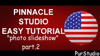 Pinnacle Studio 25 Ultimate tutorial part 2 dynamic photo slideshow [upl. by Rehoptsirhc]