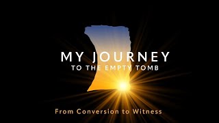 My Journey To The Empty Tomb  Making Necessary Mine [upl. by Qerat]