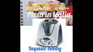 Impasto bimby per pizza in teglia Pronta in giornata [upl. by Benito]