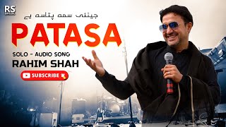 PATASA  Solo  Rahim Shah  Pashto Audio Song  Rahim Shah Official [upl. by Castle935]