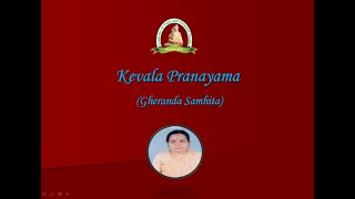 Kevala Kumbhaka Gheranda Samhita [upl. by Gibun551]