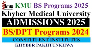 Khyber Medical University BS Programs Admissions 202425 KMU Undergraduate Admissions 2025 [upl. by Mcdermott]