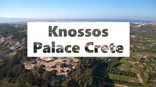 Knossos Palace Crete Minoan Civilisation  Knossos Heraklion Crete Drone Video 2020 Dimos Frag [upl. by Bow]