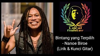 BINTANG YANG TERPILIH  NANOE BIROE LIRIK amp KUNCI GITAR [upl. by Aseela]