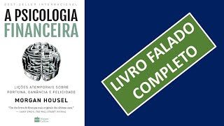 A psicologia financeira  Morgan Housel  Audiolivro [upl. by Dill]