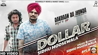 Sidhu Moosewala II Byg Bird Dakuan Da Munda II Dollar II Latest Punjabi Song 2018 [upl. by Joachima]