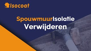 Spouwmuurisolatie verwijderen  Isocoat Isolatie [upl. by Rustie334]