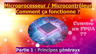 Initiation aux Microprocesseurs  Microcontrôleurs  FPGA Architectures Fonctionnement Couscous [upl. by Rihat]