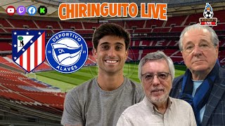 ⚽ ATLETI  ALAVÉS  CHIRINGUITO LIVE [upl. by Ella]