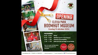 BOOMHUT MUSEUM OPENING IN CLEVIA PARKKASOEDJIEWEG NO186 INFO TEL5565508582995CLEVIAPARKSR [upl. by Qifar]