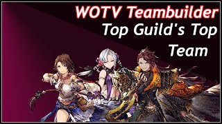 WOTV Teambuilder The Strongest Guilds New Strongest Team [upl. by Barncard986]