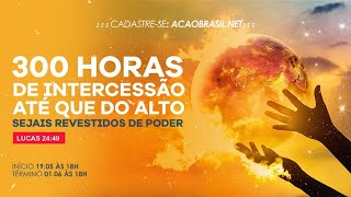 300 horas de intercessão [upl. by Elynad]