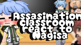 Assasination classroom react to Nagisa pt 1 of [upl. by Emelyne]