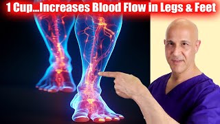 1 CupIncreases Blood Flow and Circulation in Legs amp Feet Dr Mandell [upl. by Arny732]