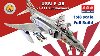 USN F4B Phantom II VF111 Sundowners 148 scale Academy model kit Final build [upl. by Chlo]