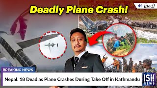 Nepal 18 Dead as Plane Crashes During Take Off in Kathmandu  ISH News [upl. by Annauqaj]