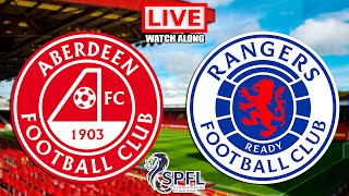 ABERDEEN vs RANGERS Live Stream  SPFL  Live Football Match Watch Along 2022 [upl. by Seiter]