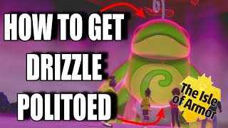 How To Get Drizzle Politoed In the Isle Of Armor Pokemon Sword and Shield DLC Guide [upl. by Kiran]